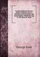 An Address Embracing the Early History of Delaware: And the Settlement of Its Boundaries, and of the Drawyers Congregation, with All the Churches . Church, Del., May 10, 1842, Being One Hundr, George Foot 