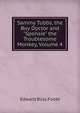 Sammy Tubbs, the Boy Doctor and "Sponsie" the Troublesome Monkey, Volume 4, Edward Bliss Foote 
