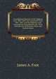 Consolidated Abstracts of the Highway Acts, 1862, 1864; the Locomotive Acts, 1861, 1865, and the Highways and Locomotives (Amendment) Act, 1878, with the Acts in Extenso, Notes and Copious Index, James A. Foot 