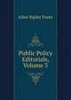 Public Policy Editorials, Volume 3, Foote Allen Ripley 