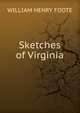 Sketches of Virginia, William Henry Foote 