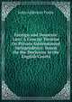 Foreign and Domestic Law: A Concise Treatise On Private International Jurisprudence. Based On the Decisions in the English Courts, John Alderson Foote 