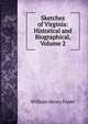 Sketches of Virginia: Historical and Biographical, Volume 2, William Henry Foote 