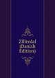 Zillerdal (Danish Edition), 