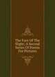 The Face Of The Night; A Second Series Of Poems For Pictures, 
