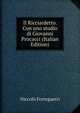 Il Ricciardetto. Con uno studio di Giovanni Procacci (Italian Edition), Niccolo Forteguerri 