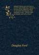 Admiral Vernon and the navy, a memoir and vindication; being an account of the admiral's career at sea and in Parliament, with sidelights on the . critical reply to Smollett and other histori, Douglas Ford 