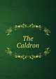 The Caldron, 