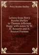 Letters from Percy Bysshe Shelley to Thomas Jefferson Hogg: with notes by W. M. Rossetti and H. Buxton Forman, Shelley Percy Bysshe 