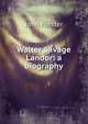 Walter Savage Landor: a biography, Forster, John, 1812-1876 