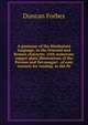 A grammar of the Hindustani language, in the Oriental and Roman character, with numerous copper-plate illustrations of the Persian and Devanagari . of easy extracts for reading, in the Pe, Duncan Forbes 