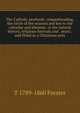The Catholic yearbook: comprehending, the circle of the seasons and key to the calendar and almanac, or the natural history, religious festivals and . years ; and fitted as a Christmas pres, T 1789-1860 Forster 
