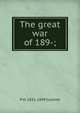 The great war of 189-;, P H. 1831-1899 Colomb 