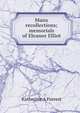 Manx recollections; memorials of Eleanor Elliot, Katherine A Forrest 
