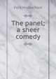 The panel; a sheer comedy, Ford Madox Ford 