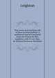 The sweet and touching tale of Fleur & Blanchefleur; a mediaeval legend translated from the French by Mrs. Leighton, with 37 col. illus. by Eleanor Fortescue Brickdale, Leighton 