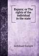 Rapara: or The rights of the individual in the state, Archibald Forsyth 
