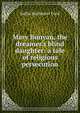 Mary Bunyan, the dreamer's blind daughter: a tale of religious persecution, Sallie Rochester Ford 