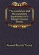 The candidate and the candidate department of a foreign mission board;, Fennell Parrish Turner 