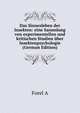 Das Sinnesleben der Insekten: eine Sammlung von experimentellen und kritischen Studien uber Insektenpsychologie (German Edition), Auguste Forel 
