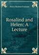 Rosalind and Helen: A Lecture, Harry Buxton Forman 