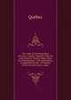 The Code of Civil Procedure of Lower Canada: Together with the Amendments Thereto Made Since Its Promulgation : The Authorities, As Reported by the . of Practice of the Several Courts . and a, Quebec 