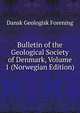 Bulletin of the Geological Society of Denmark, Volume 1 (Norwegian Edition), Dansk Geologisk Forening 