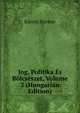 Jog, Politika Es Bolcseszet, Volume 2 (Hungarian Edition), Karoly Forster 