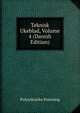 Teknisk Ukeblad, Volume 4 (Danish Edition), Polytekniske Forening 