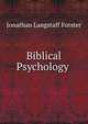 Biblical Psychology ., Jonathan Langstaff Forster 