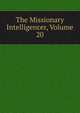 The Missionary Intelligencer, Volume 20, 