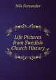 Life Pictures from Swedish Church History, Nils Forsander 