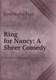 Ring for Nancy: A Sheer Comedy, Ford Madox Ford 