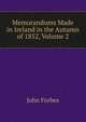 Memorandums Made in Ireland in the Autumn of 1852, Volume 2, John Forbes 