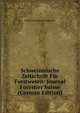 Schweizerische Zeitschrift Fur Forstwesen: Journal Forestier Suisse (German Edition), Schweizerischer Forstverein 