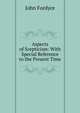 Aspects of Scepticism: With Special Reference to the Present Time, John Fordyce 