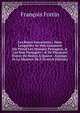Les Ruses Innocentes,: Dans Lesquelles Se Voit Comment On Prend Les Oyseaux Passagers, & Les Non Passagers : & De Plusieurs Fortes De Bestes ? Quatre . Estangs. Et La Maniere De F (French Edition), Francois Fortin 