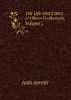 The Life and Times of Oliver Goldsmith, Volume 2, Forster, John, 1812-1876 