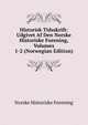 Historisk Tidsskrift: Udgivet Af Den Norske Historiske Forening, Volumes 1-2 (Norwegian Edition), Norske historiske forening 
