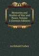 Memories and Studies of War and Peace, Volume 2 (German Edition), Forbes Archibald 