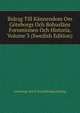 Bidrag Till Kannendom Om Goteborgs Och Bohuslans Fornminnen Och Historia, Volume 3 (Swedish Edition), Goteborgs Och B Hushallningssallskap 