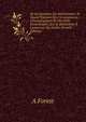 De La Question Du Reboisement: Et Nouvel Examen Des Circonstances Climatologiques Et Des Faits ?conomiques Qui Se Rattachent ? L'existence Des For?ts (French Edition), A Forest 