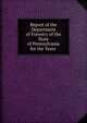 Report of the Department of Forestry of the State of Pennsylvania for the Years ., 