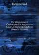 Un Missionnaire Catholique En Angleterre Sous Le R?gne D'elisabeth (French Edition), John Gerard 