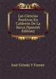 Las Ciencias Positivas En Calderon De La Barca (Spanish Edition), Jose Grinda Y Forner 