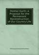 Mother Earth: A Proposal for the Permanont Reconstruction of Our Country Life, Montague Edward Fordham 