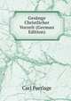 Gesange Christlicher Vorzeit (German Edition), Carl Fortlage 