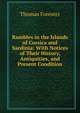 Rambles in the Islands of Corsica and Sardinia: With Notices of Their History, Antiquities, and Present Condition, Thomas Forester 