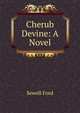 Cherub Devine: A Novel, Ford Sewell 