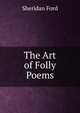 The Art of Folly Poems, Sheridan Ford 